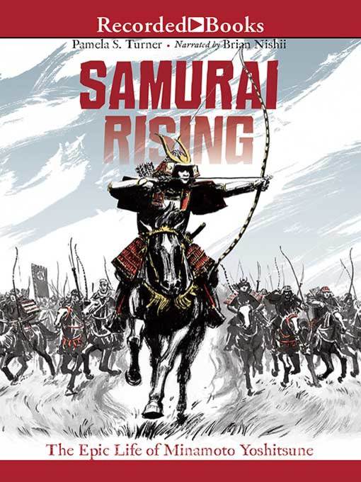 Title details for Samurai Rising by Pamela S. Turner - Available
